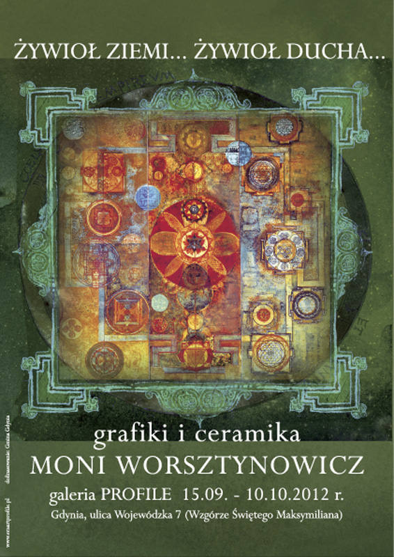 ŻYWIOŁ ZIEMI…ŻYWIOŁ DUCHA…  grafika i ceramika Moni Worsztynowicz