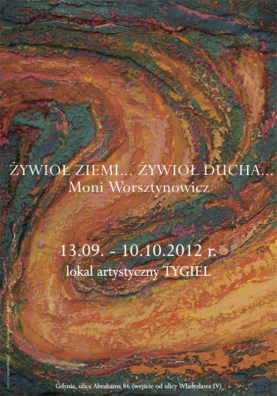 ŻYWIOŁ ZIEMI…ŻYWIOŁ DUCHA… Monika Worsztynowicz
